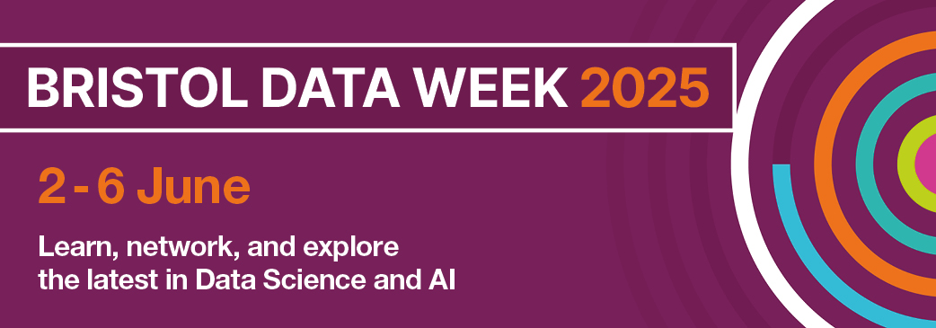 Bristol Data Week 2025, 2-6 June